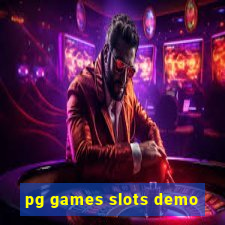 pg games slots demo